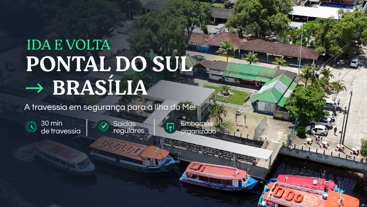 IDA E VOLTA - Barca Travessia Pontal do Sul / Ilha do Mel - BRAS&Iacute;LIA